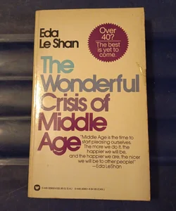 The wonderful crisis of Middle age