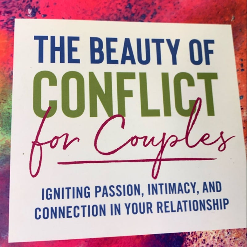 The Beauty of Conflict for Couples