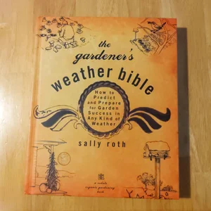 The Gardener's Weather Bible