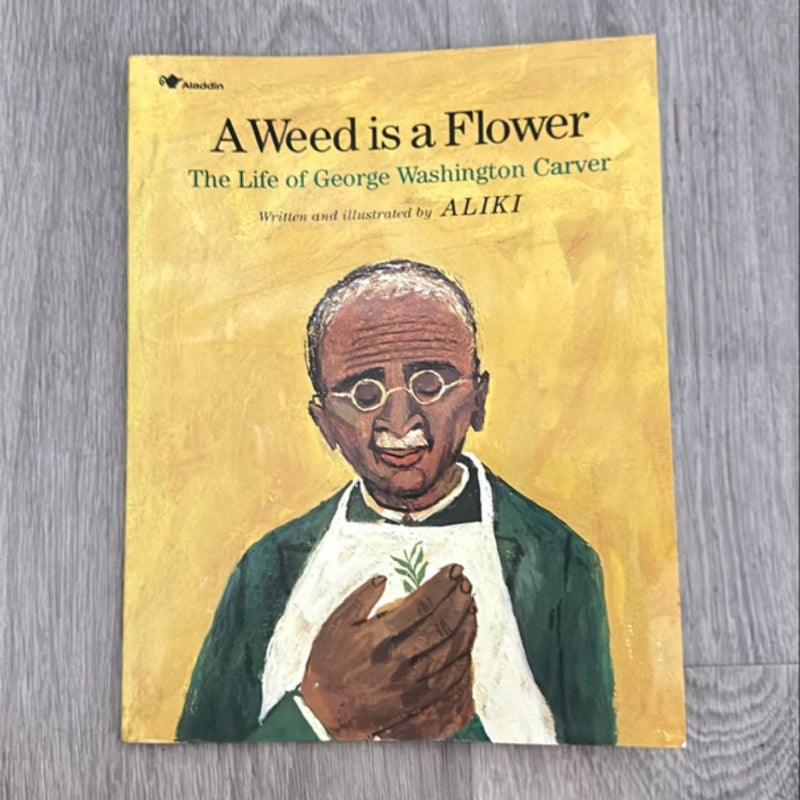 A Weed Is a Flower