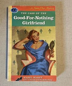 The Case of the Good-for-Nothing Girlfriend