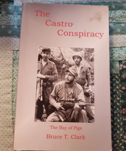 The Castro Conspiracy