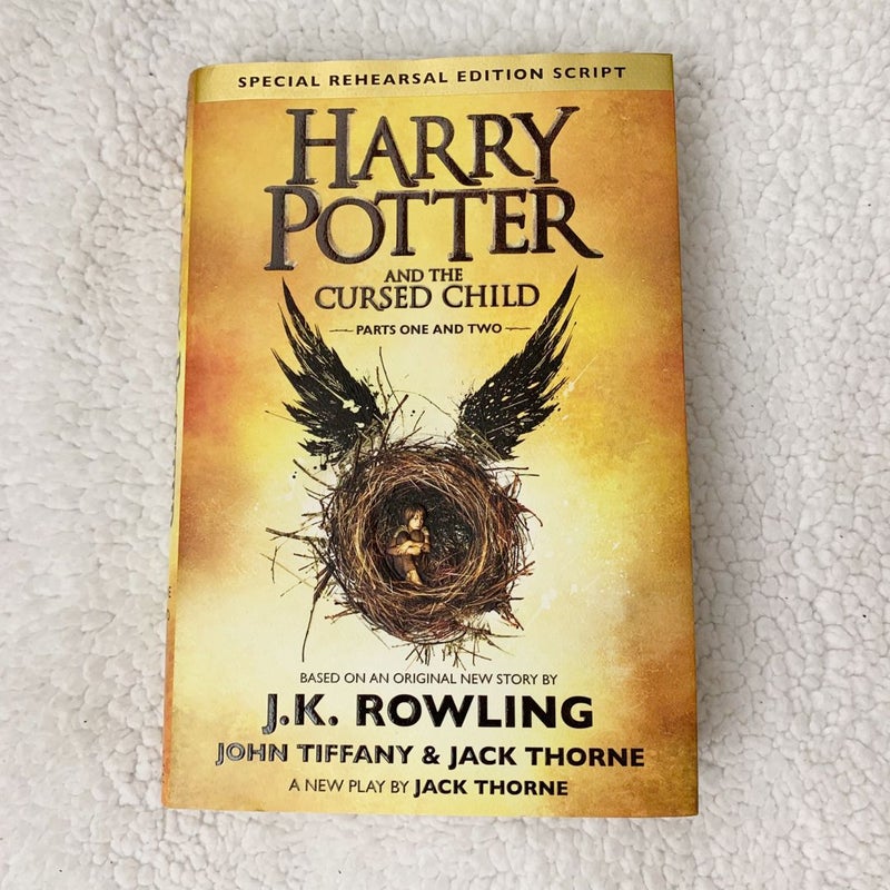 Harry Potter and the Cursed Child Parts One and Two (Special Rehearsal Edition Script)