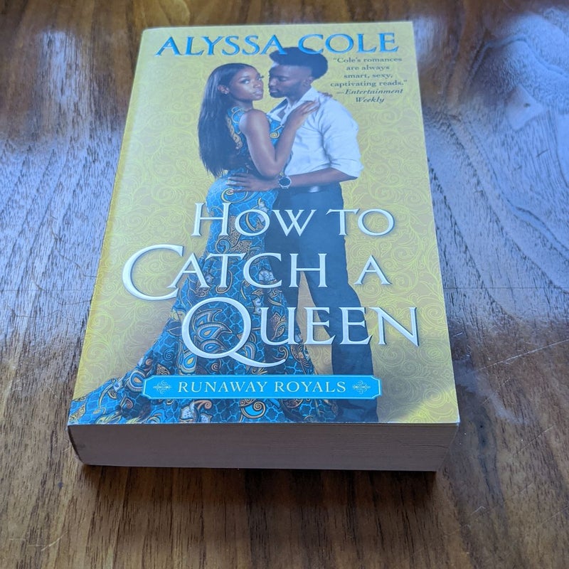 How to Catch a Queen