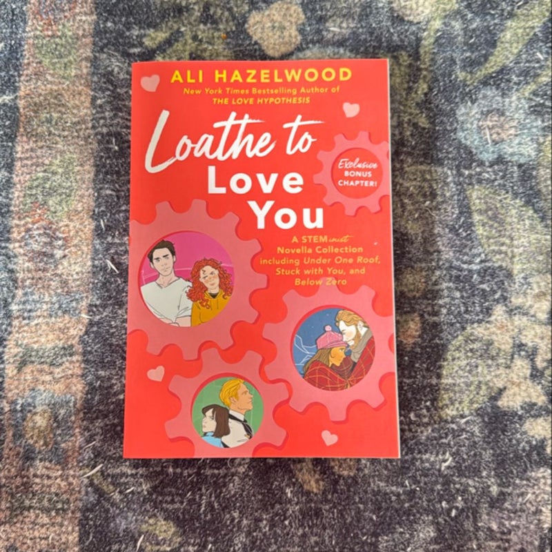 Loathe to Love You