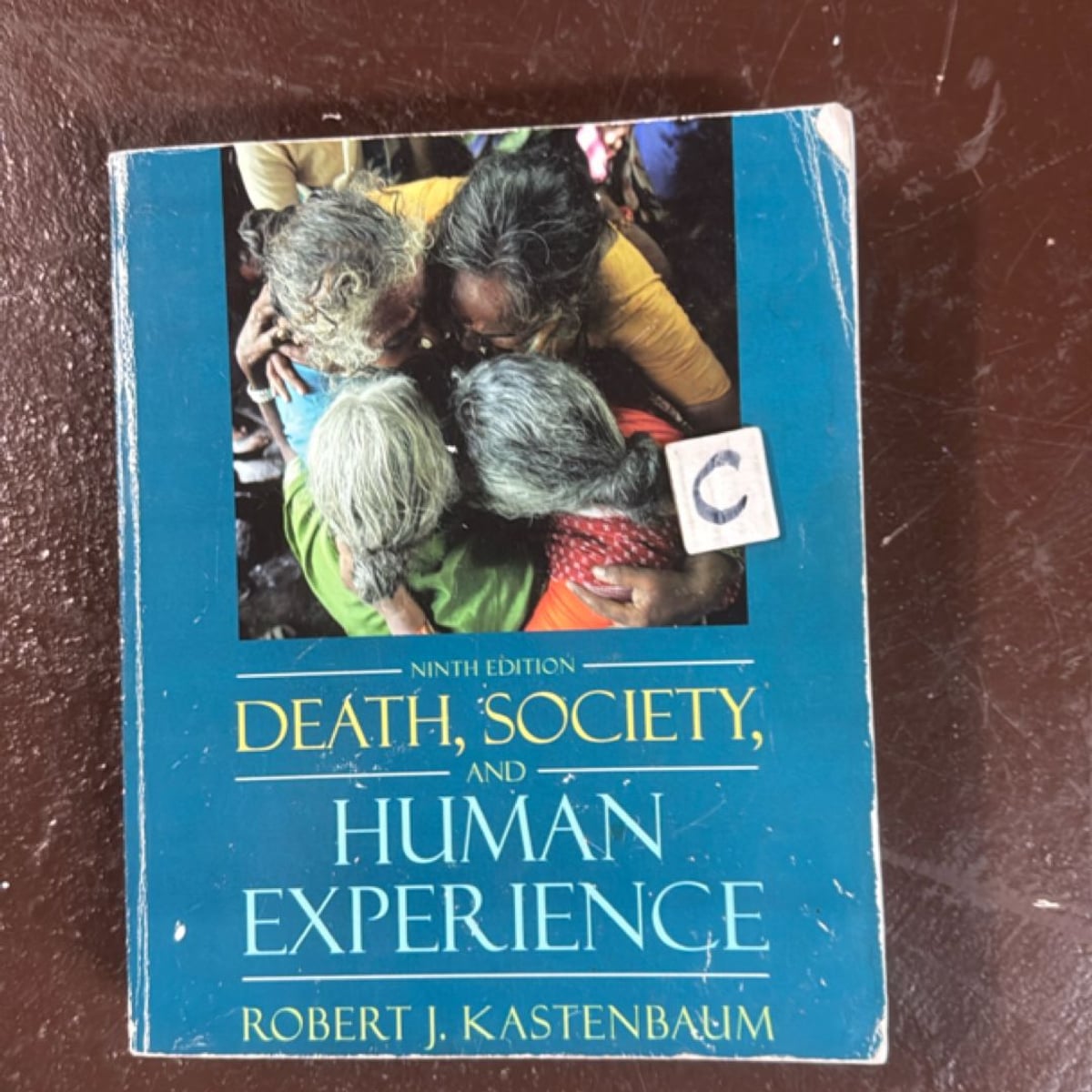 Death, Society, and Human Experience by Robert J. Kastenbaum