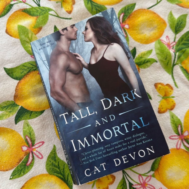 Tall, Dark and Immortal