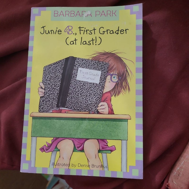 Junie B. Jones #18: First Grader (at Last!)