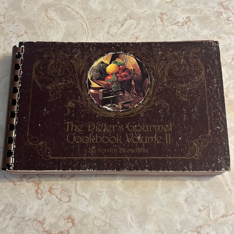The Dieter’s Gourmet Cookbook: Volume II by Sondra Blumenthal ...