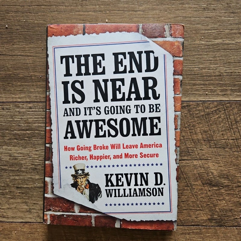 The End Is near and It's Going to Be Awesome