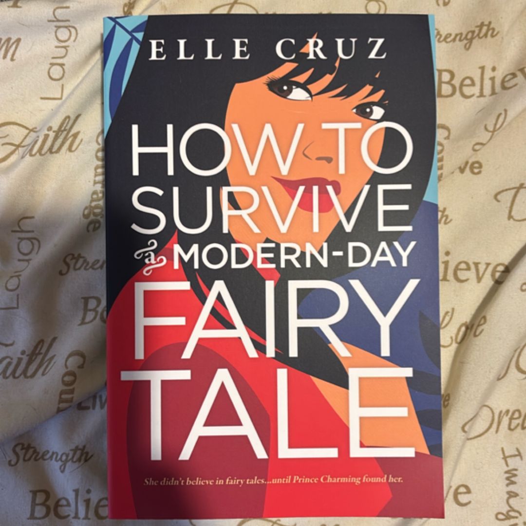 How to Survive a Modern-Day Fairy Tale