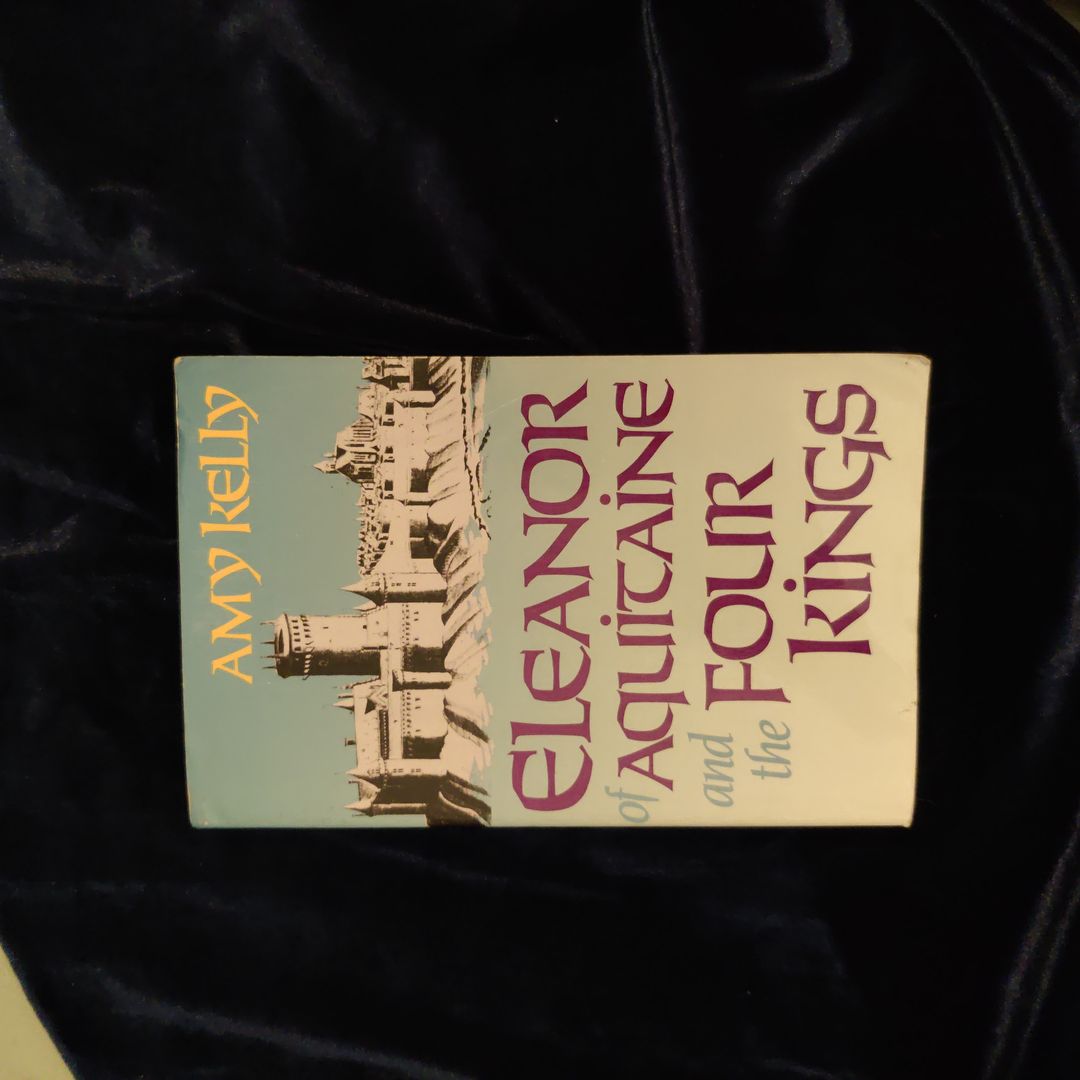 Eleanor of Aquitaine and the Four Kings