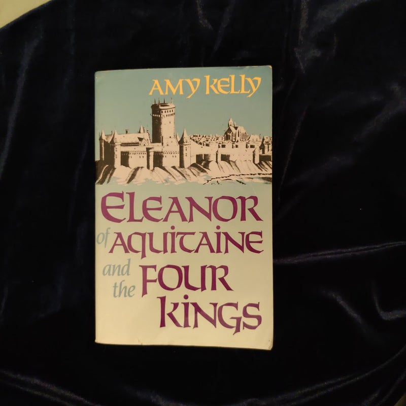 Eleanor of Aquitaine and the Four Kings