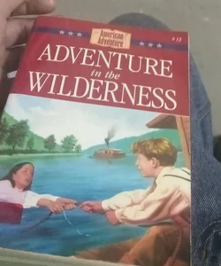 Adventure in the Wilderness