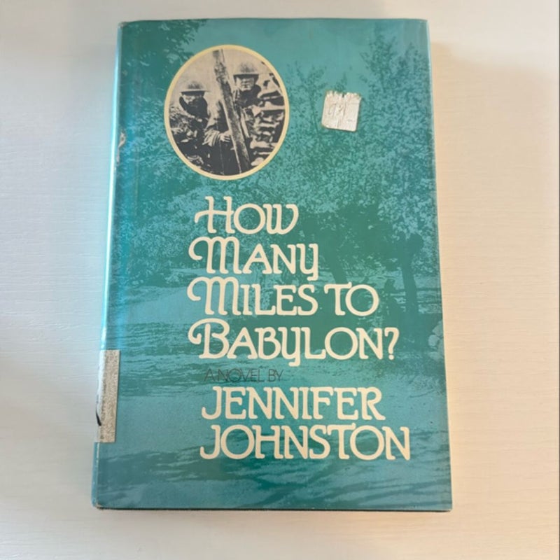 How Many Miles to Babylon? A Novel