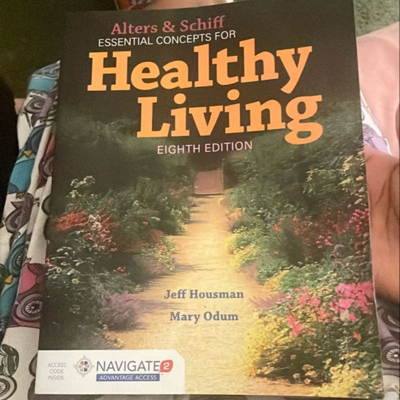 Alters and Schiff Essential Concepts for Healthy Living