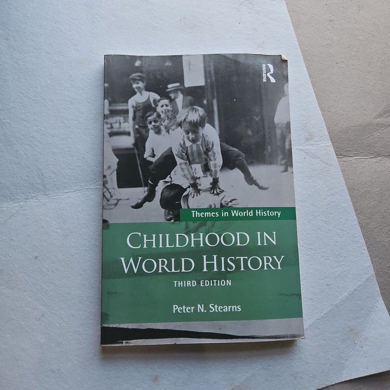 Childhood in World History by Peter N. Stearns