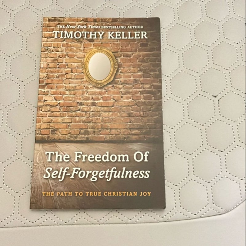 The freedom of self-forgetfulness