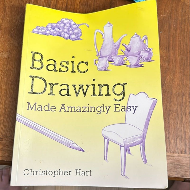 Basic Drawing Made Amazingly Easy