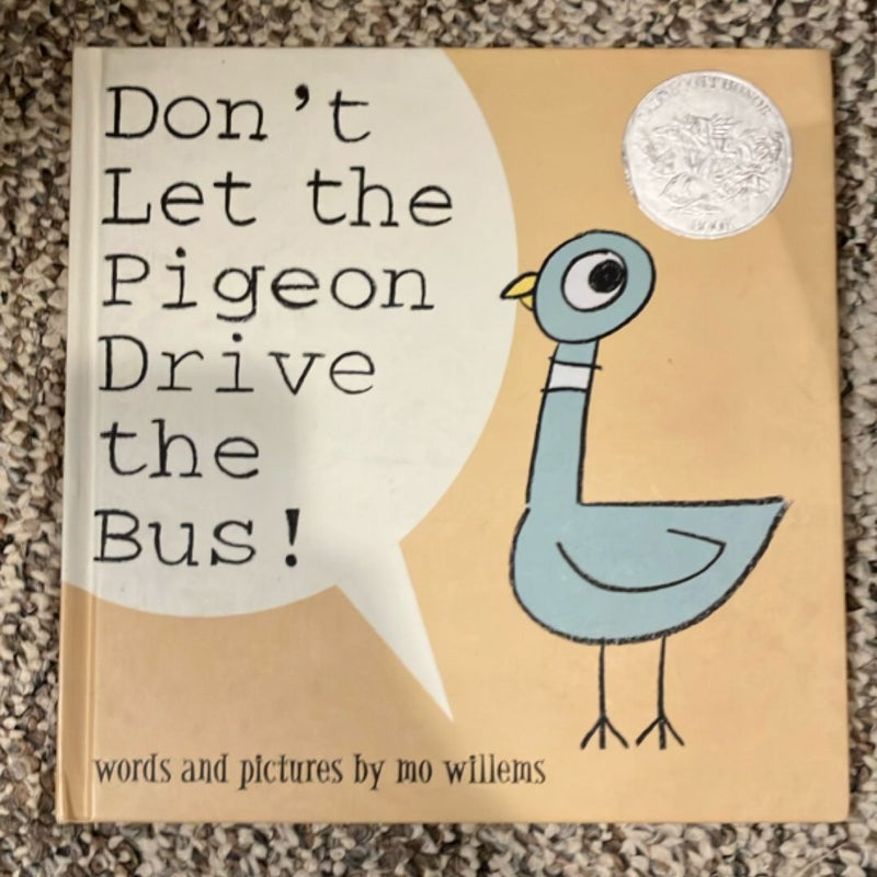 Don't Let the Pigeon Drive the Bus!