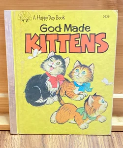 A Happy Day Book, God Made Kittens 