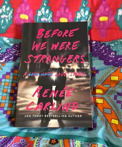 Before We Were Strangers (annotated)