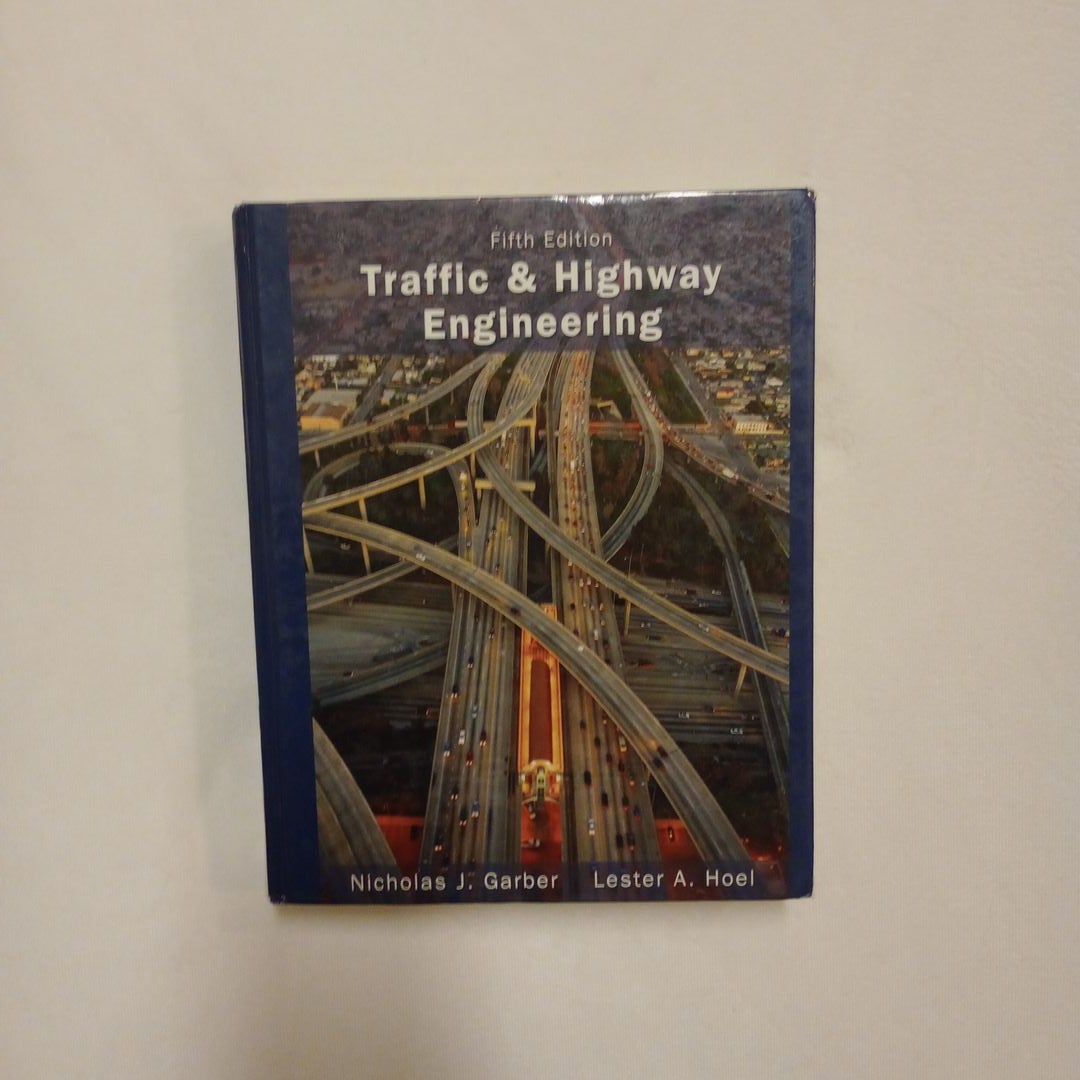 Traffic and Highway Engineering by Nicholas J. Garber, Hardcover