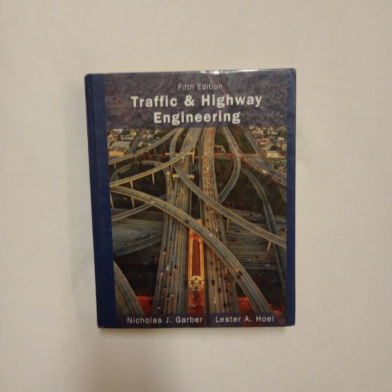 Traffic and Highway Engineering by Nicholas J. Garber, Hardcover