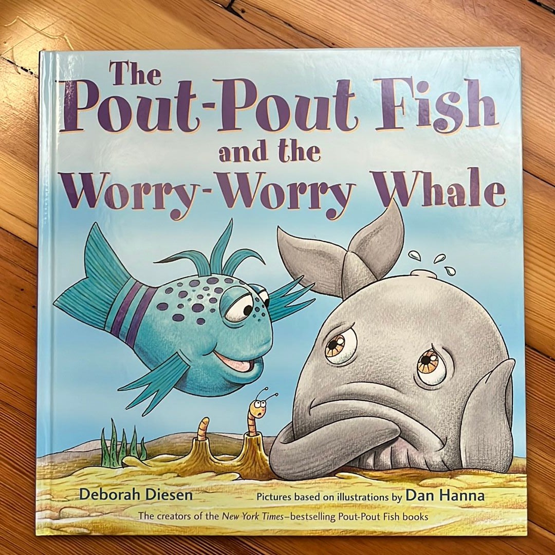 The Pout-Pout Fish and the Worry-Worry Whale