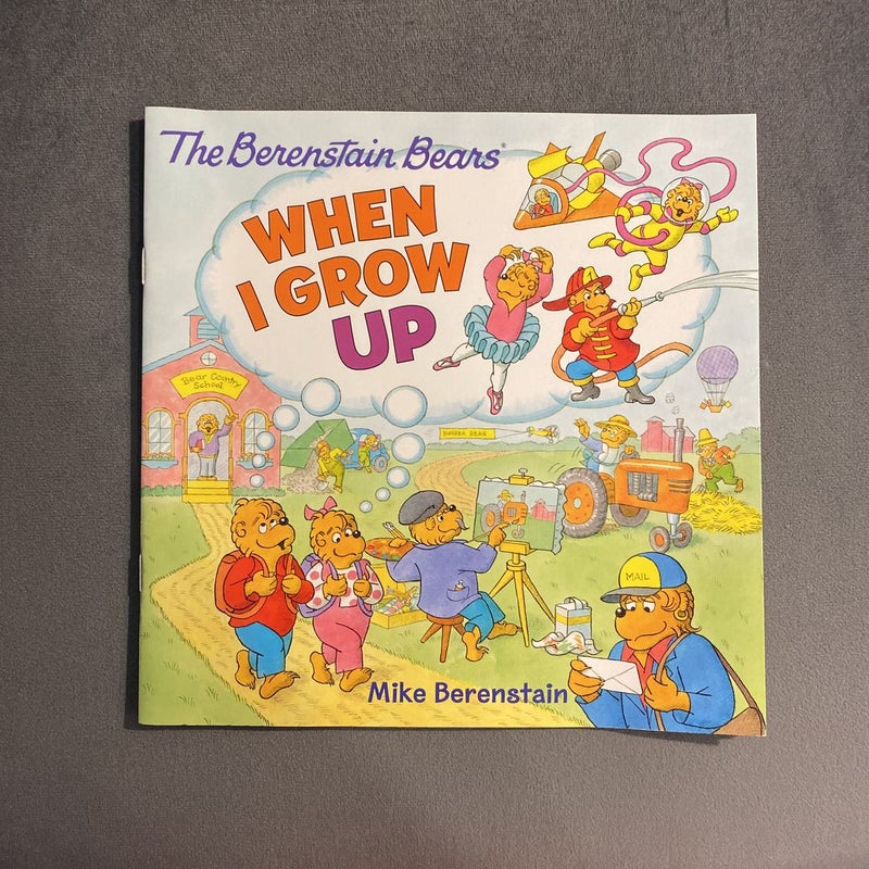 The Berenstain Bears: When I Grow Up