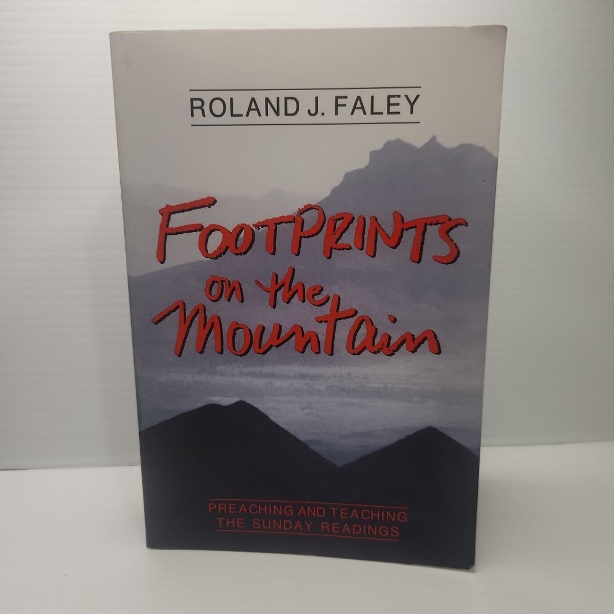 Footprints on the Mountain by Roland J. Faley