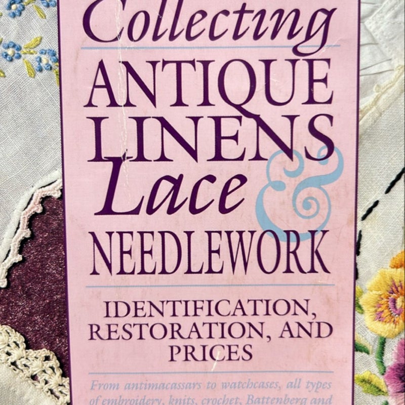 Collecting Antique Linens, Lace and Needlework