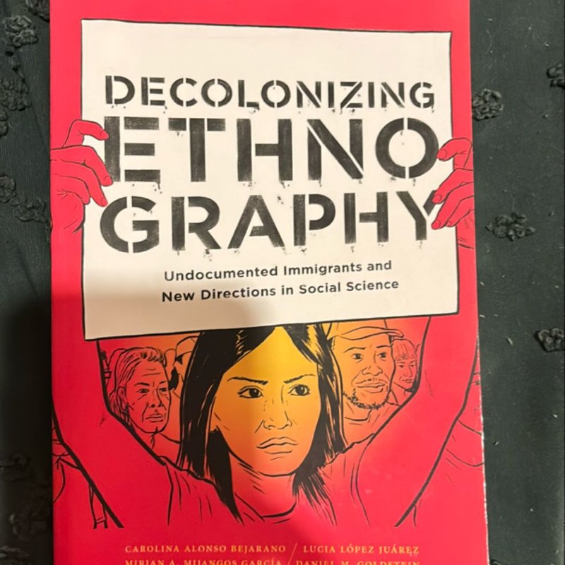 Decolonizing Ethnography by Carolina Alonso Bejarano, Lucia López ...