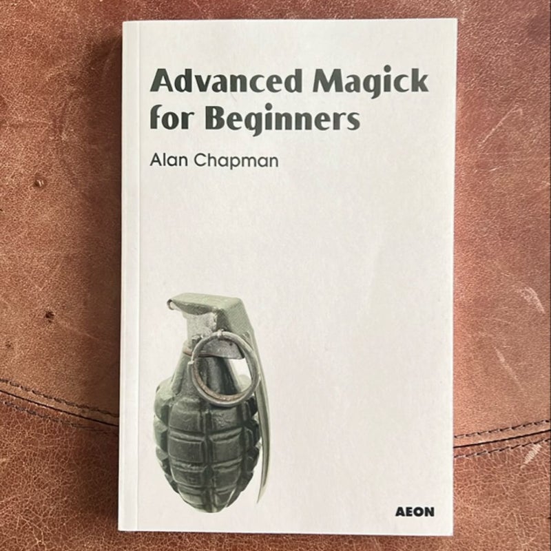 Advanced Magick for Beginners