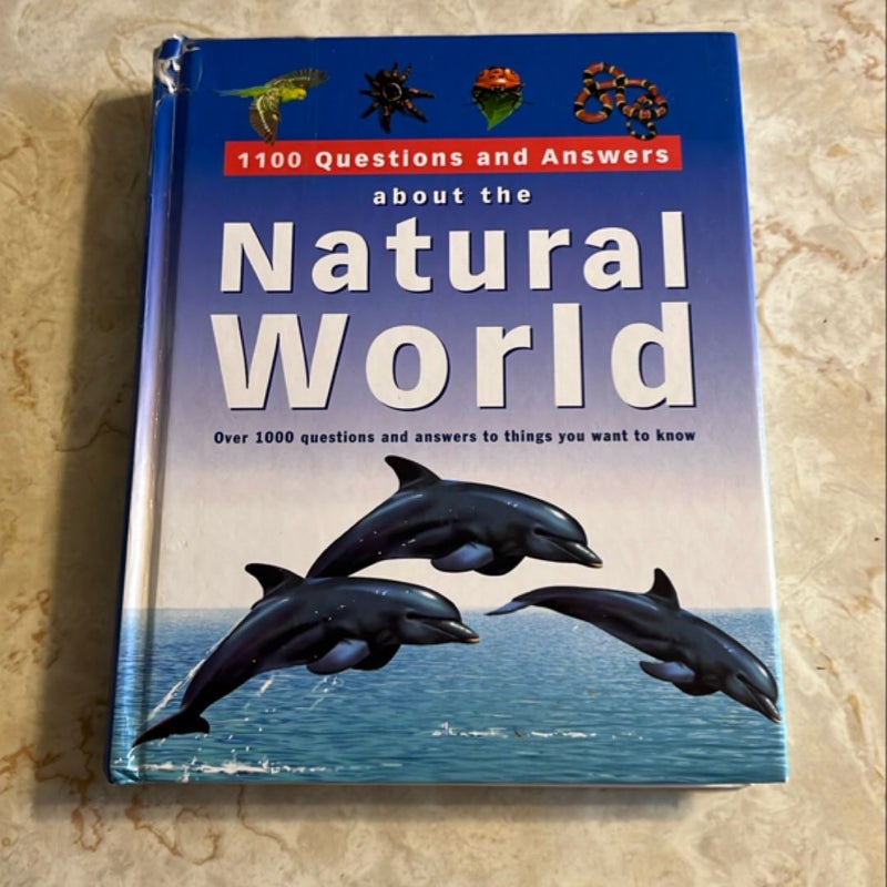 1100 Questions and Answers about the Natural World