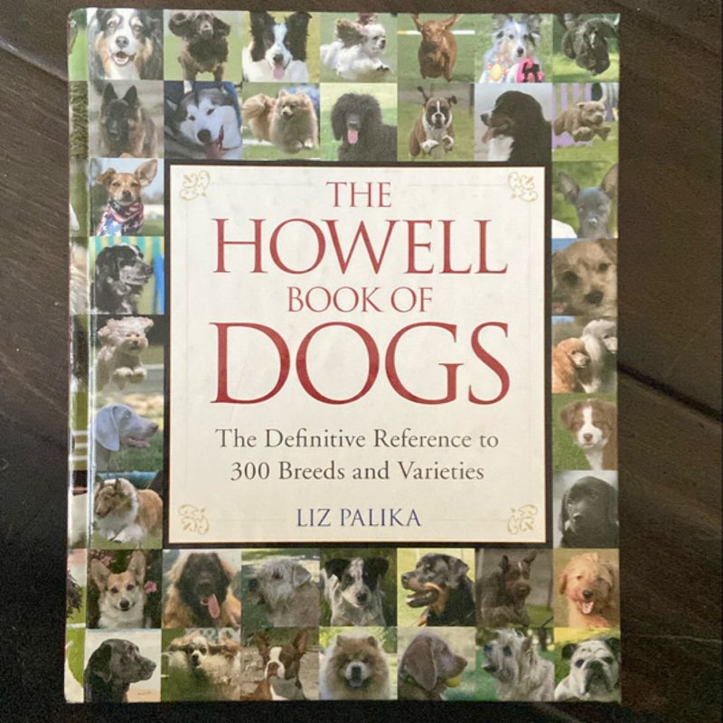 The Howell Book of Dogs by Liz Palika