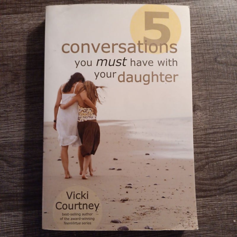 Five Conversations You Must Have with Your Daughter