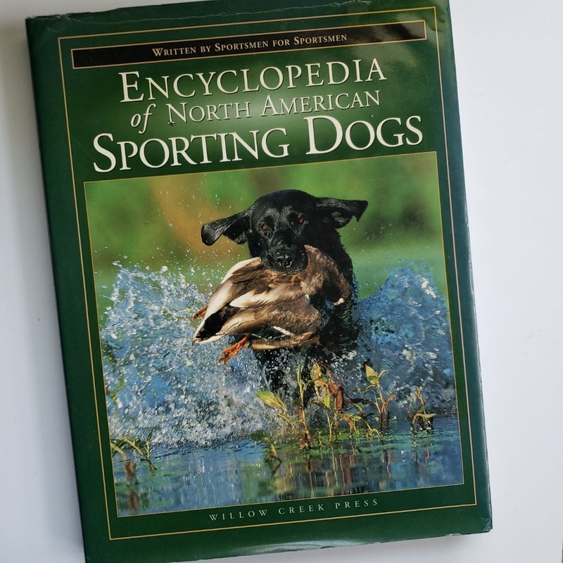 Encyclopedia of North American Sporting Dogs