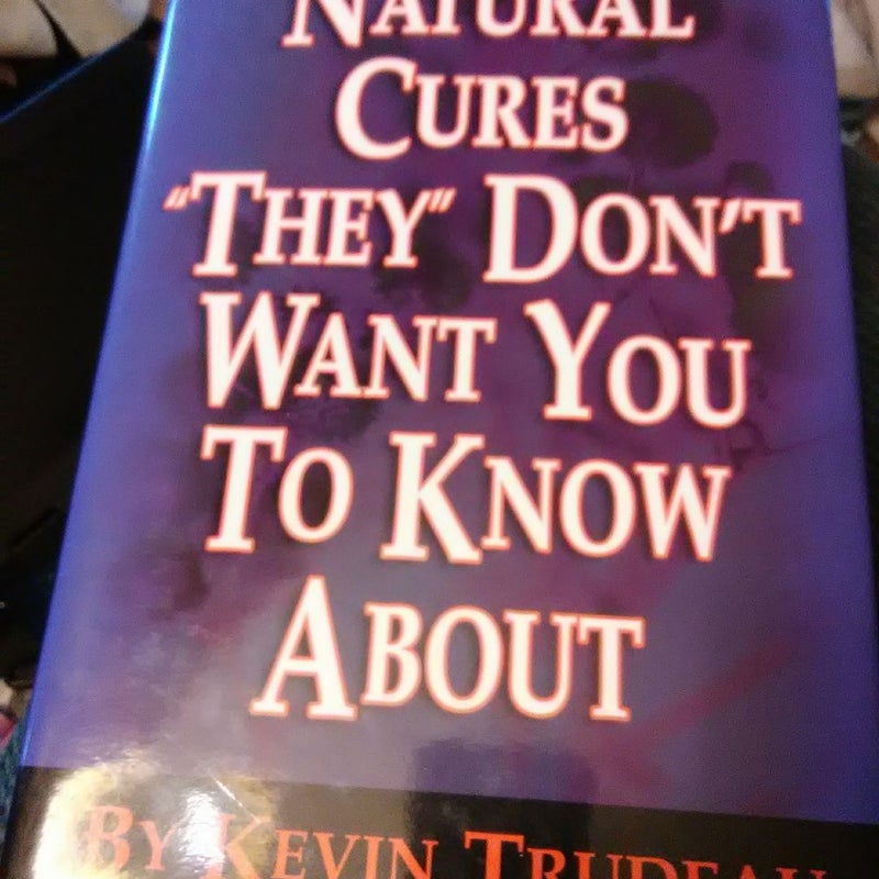 Natural Cures "They" Don't Want You to Know About