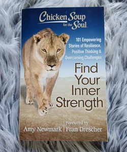 Chicken Soup for the Soul: Find Your Inner Strength