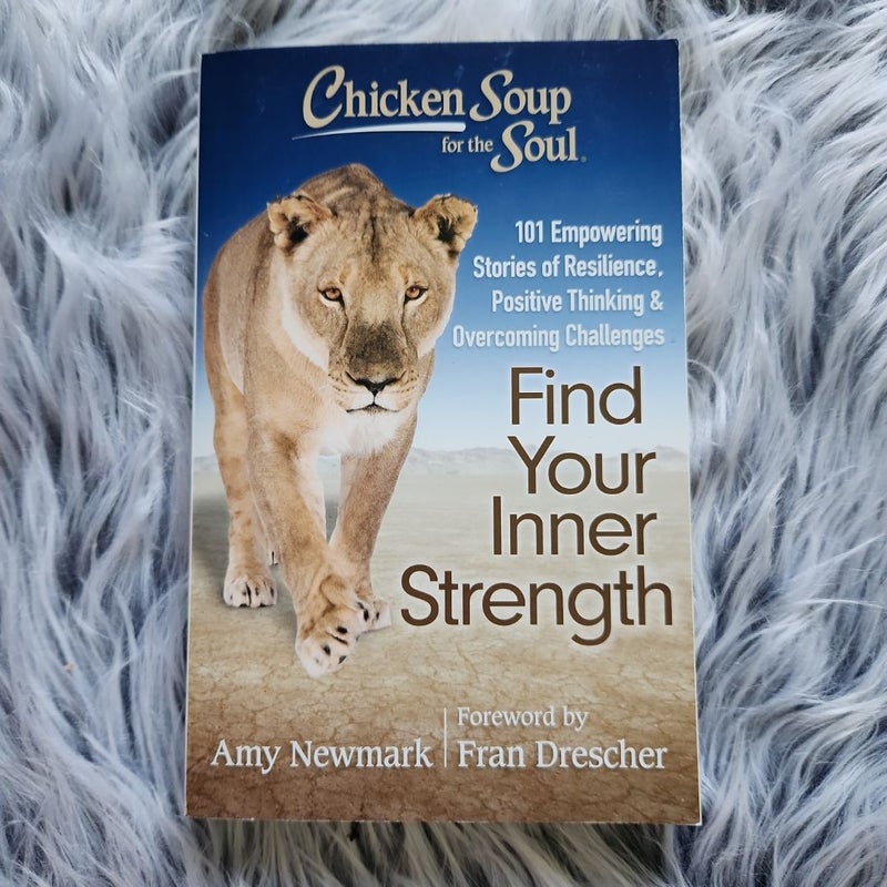 Chicken Soup for the Soul: Find Your Inner Strength