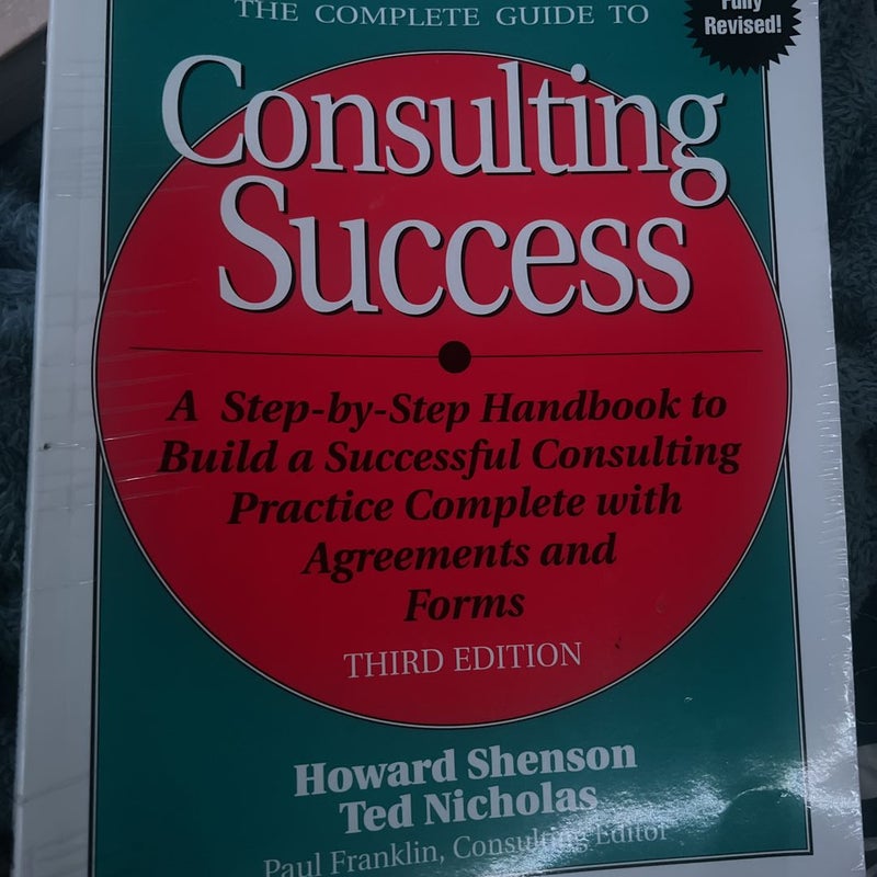 The Complete Guide to Consulting Success