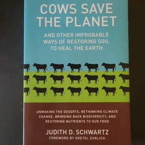 Cows Save the Planet