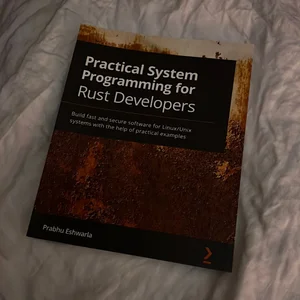 Practical System Programming for Rust Developers