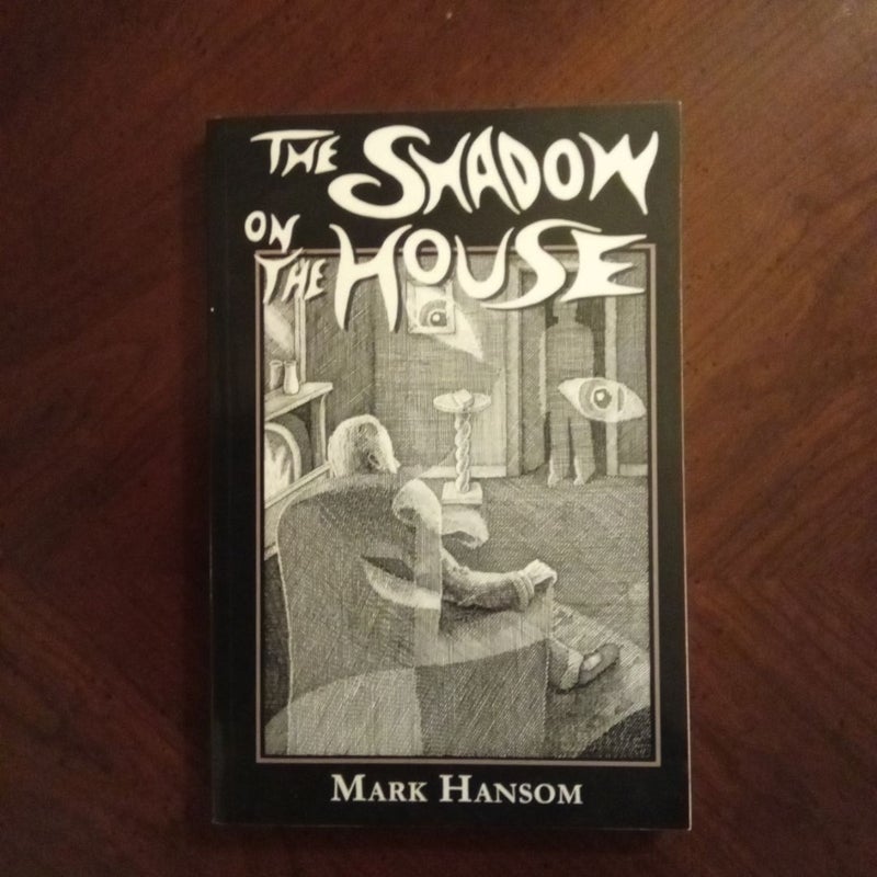 The Shadow on the House