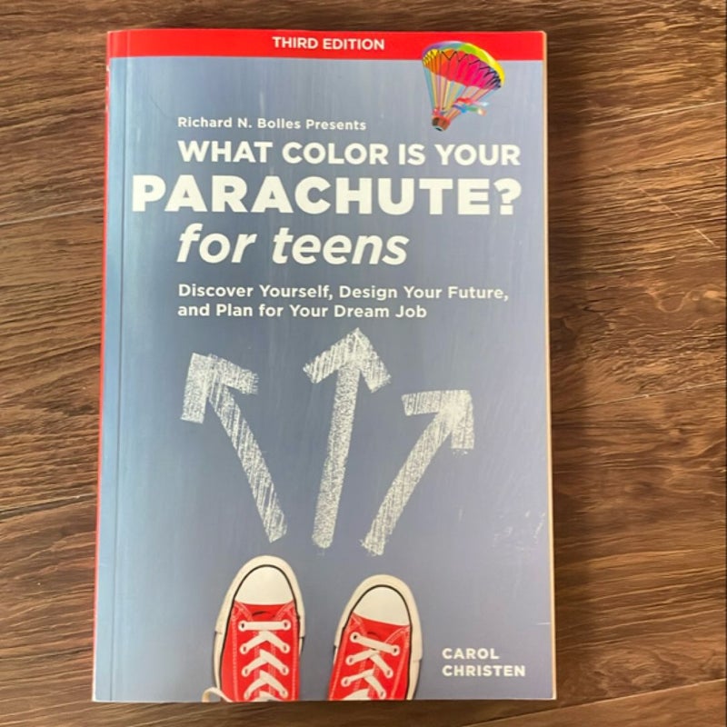 What Color Is Your Parachute? for Teens, Third Edition