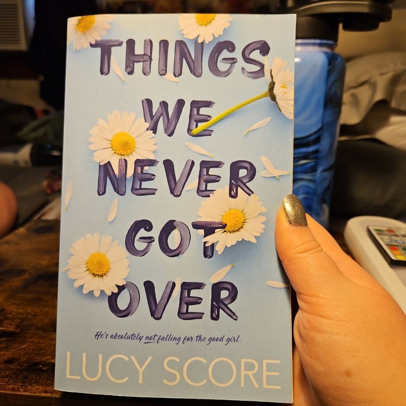 Things We Never Got Over