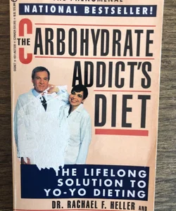 The Carbohydrate Addict’s Diet