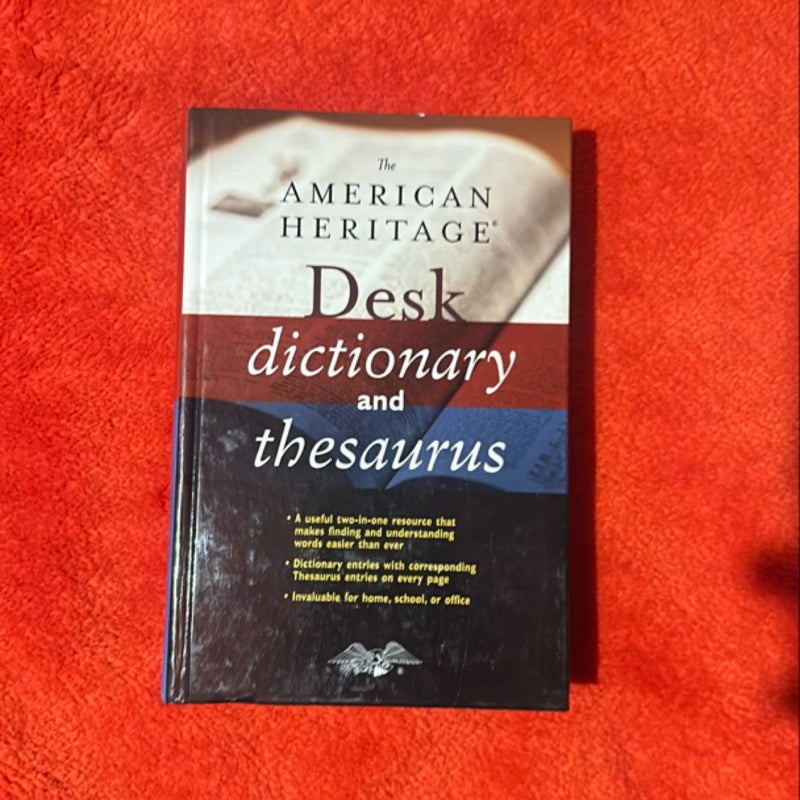 The American Heritage Desk Dictionary and Thesaurus
