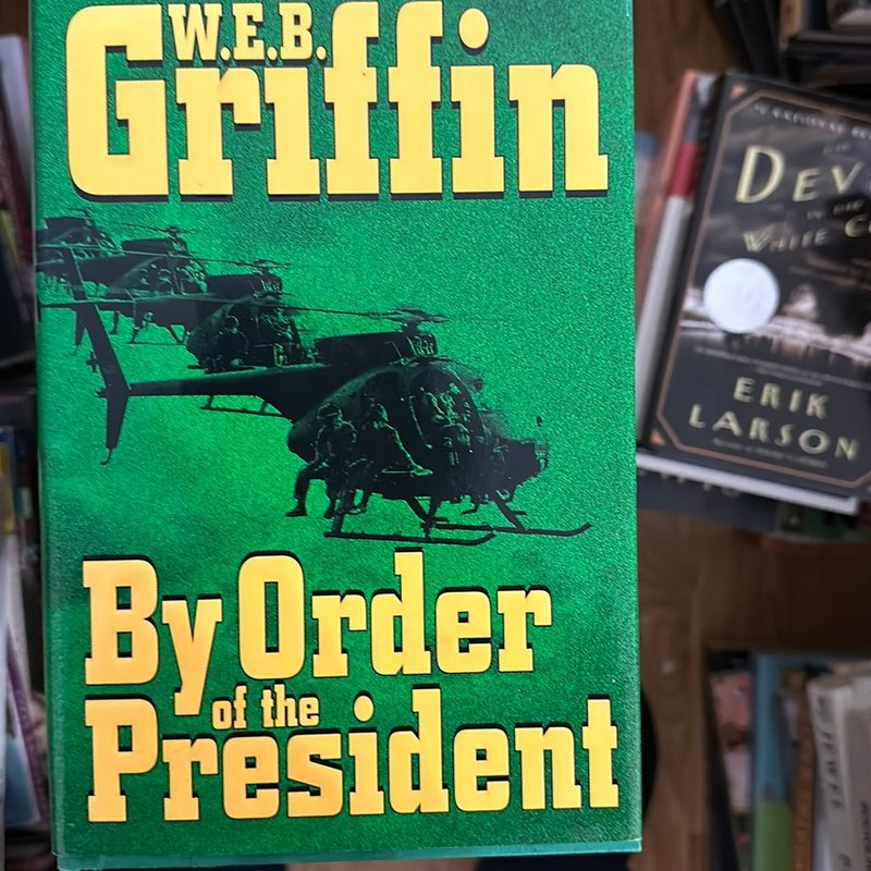 By Order of the President